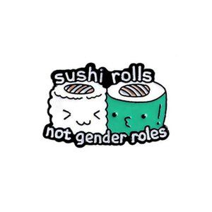 Funny Sushi Roll Gender Equality Enamel Pin